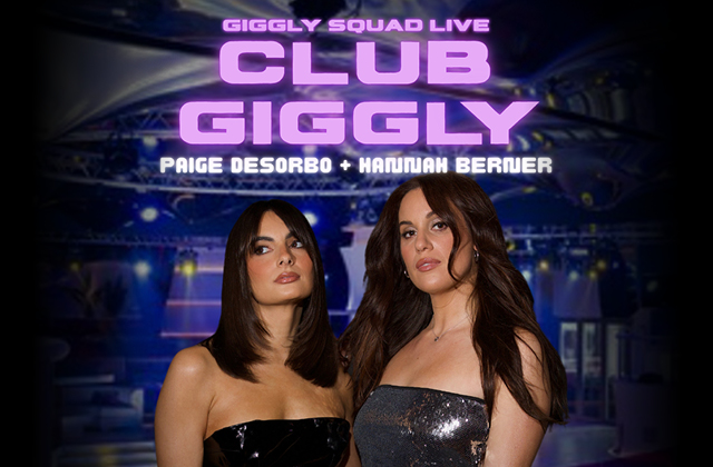 Giggly Squad: Club Giggly with Paige Desorbo & Hannah Berner