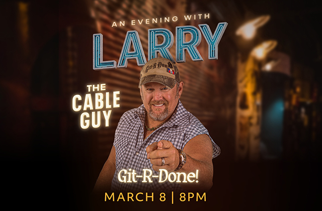 An Evening with Larry The Cable Guy