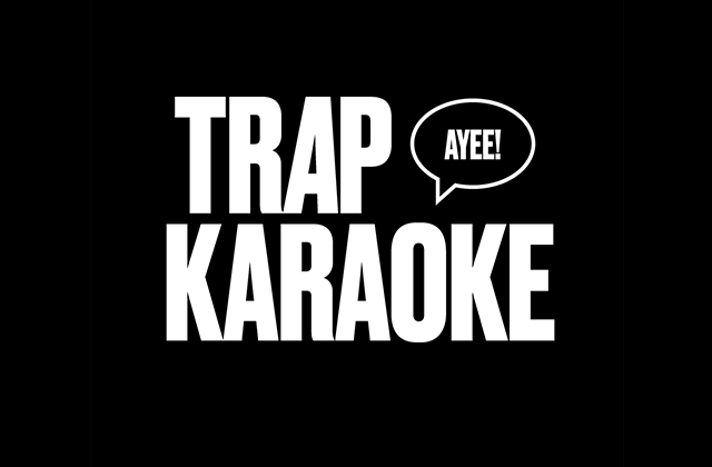 Trap Karaoke - Ages 21+ only